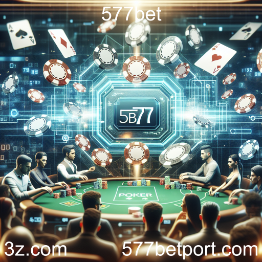 Desvendando o Pôquer na 577bet: Estratégia e Diversão em Cada Mão